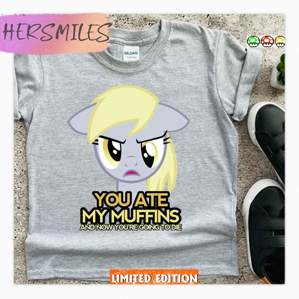 You Ate My Muffins My Little Pony T-shirt