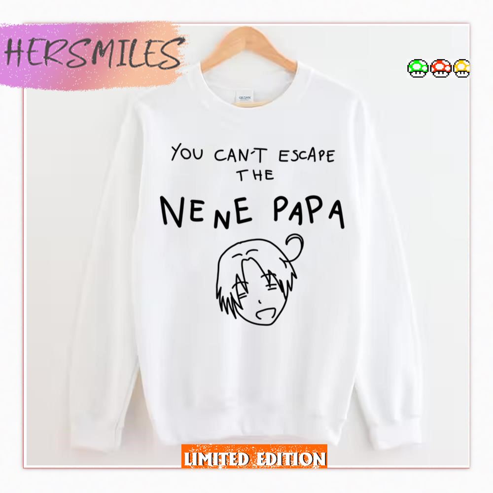 You Can’t Escape The Ne Ne Papa Hetalia Axis Powers  T-shirt