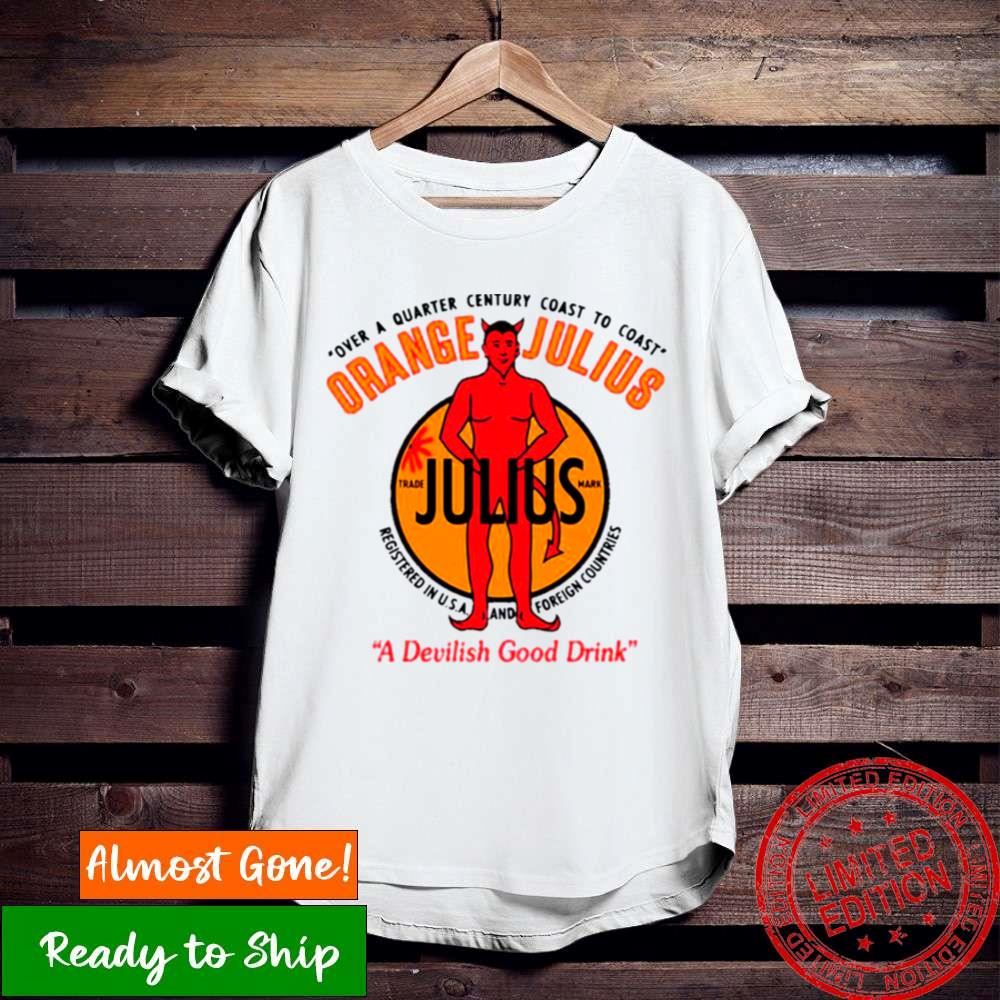 A Devilish Good Drink Orange Julius Shirt
