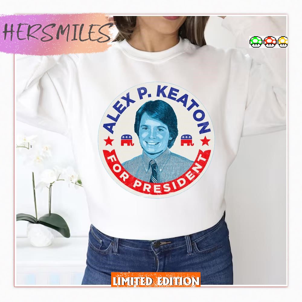 Alex P Keaton For President T-Shirt