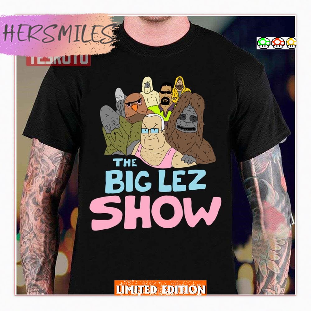 Big Lez Show Merch All Cast Shirt