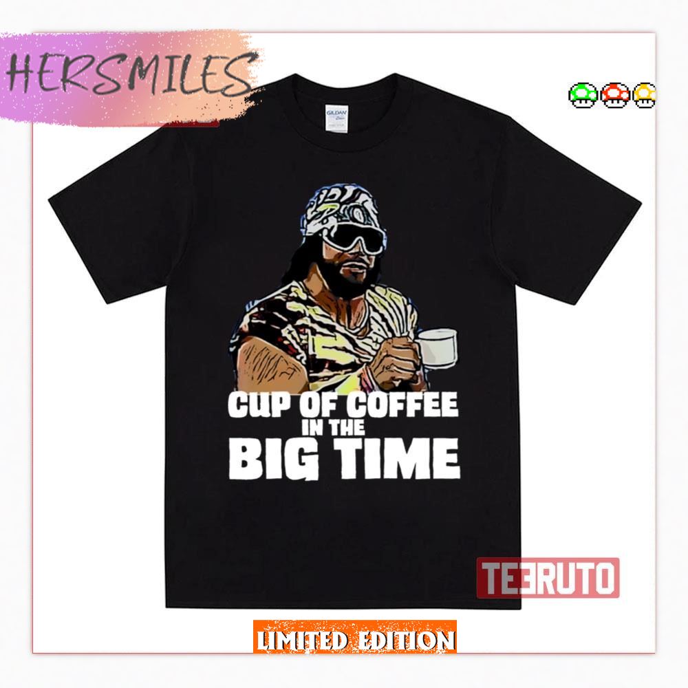 Big Time Quote Macho Man Randy Savage Shirt