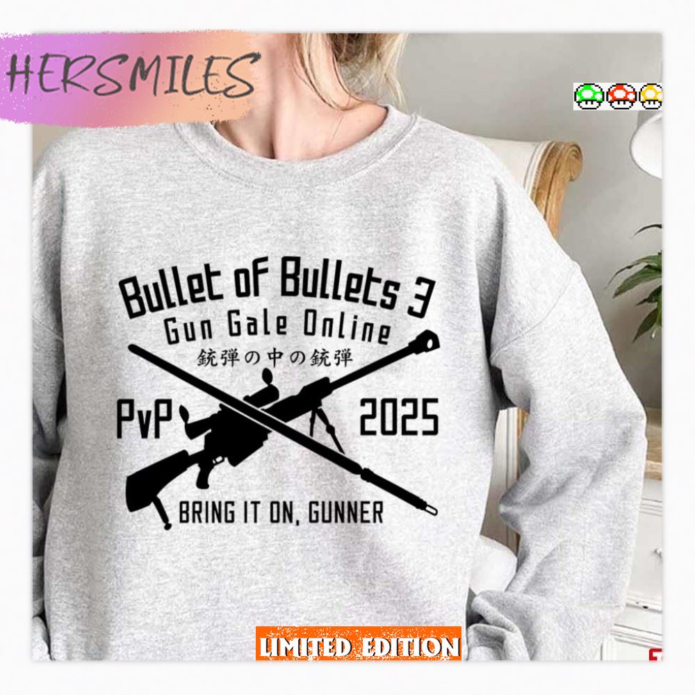 Bullet Of Bullets 3 Ggo T-Shirt