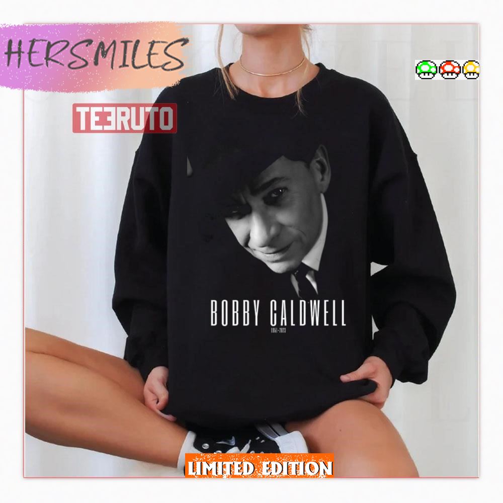 Can’t Say Goodbye Bobby Caldwell Shirt
