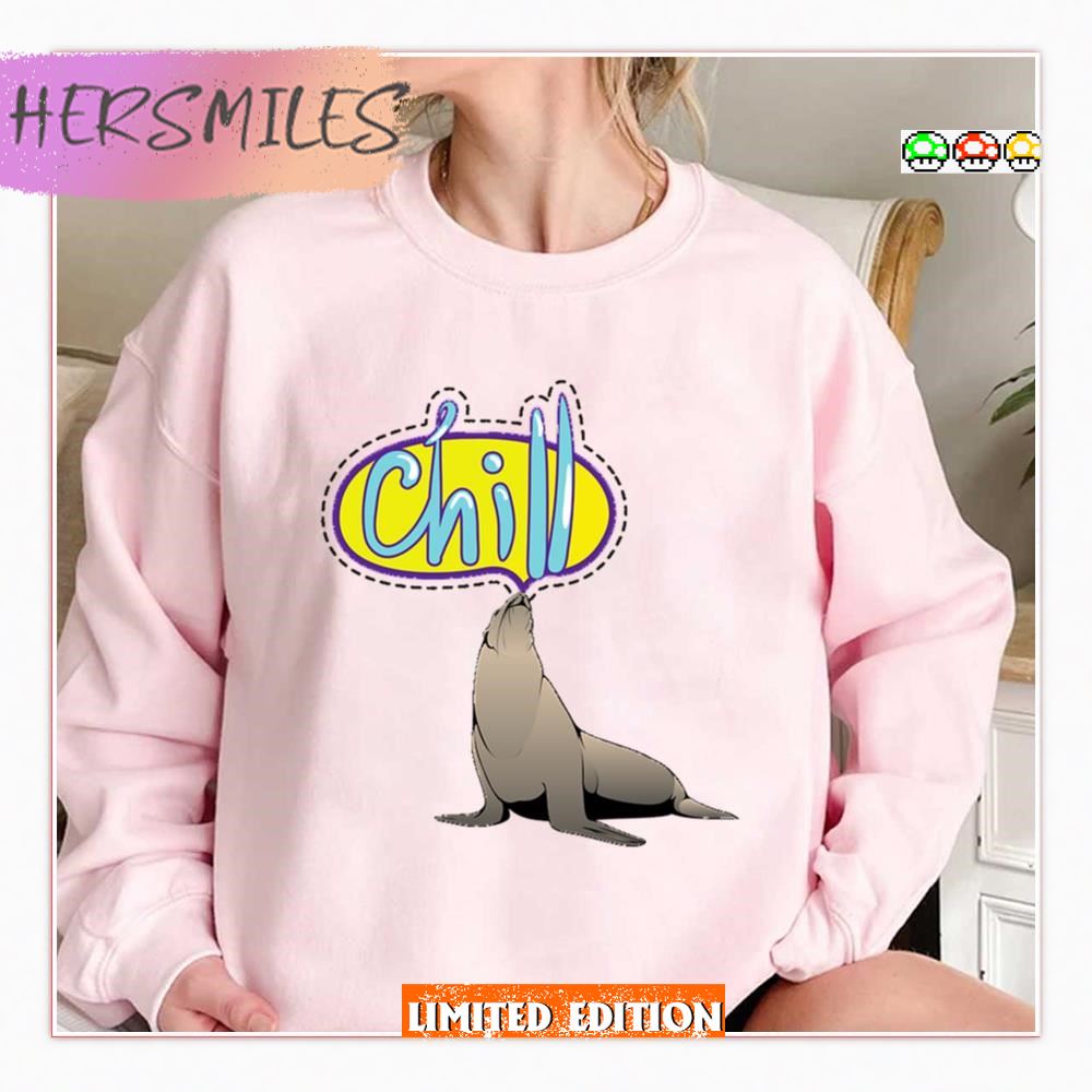 Chill Seal Quote Sea Seal T-Shirt