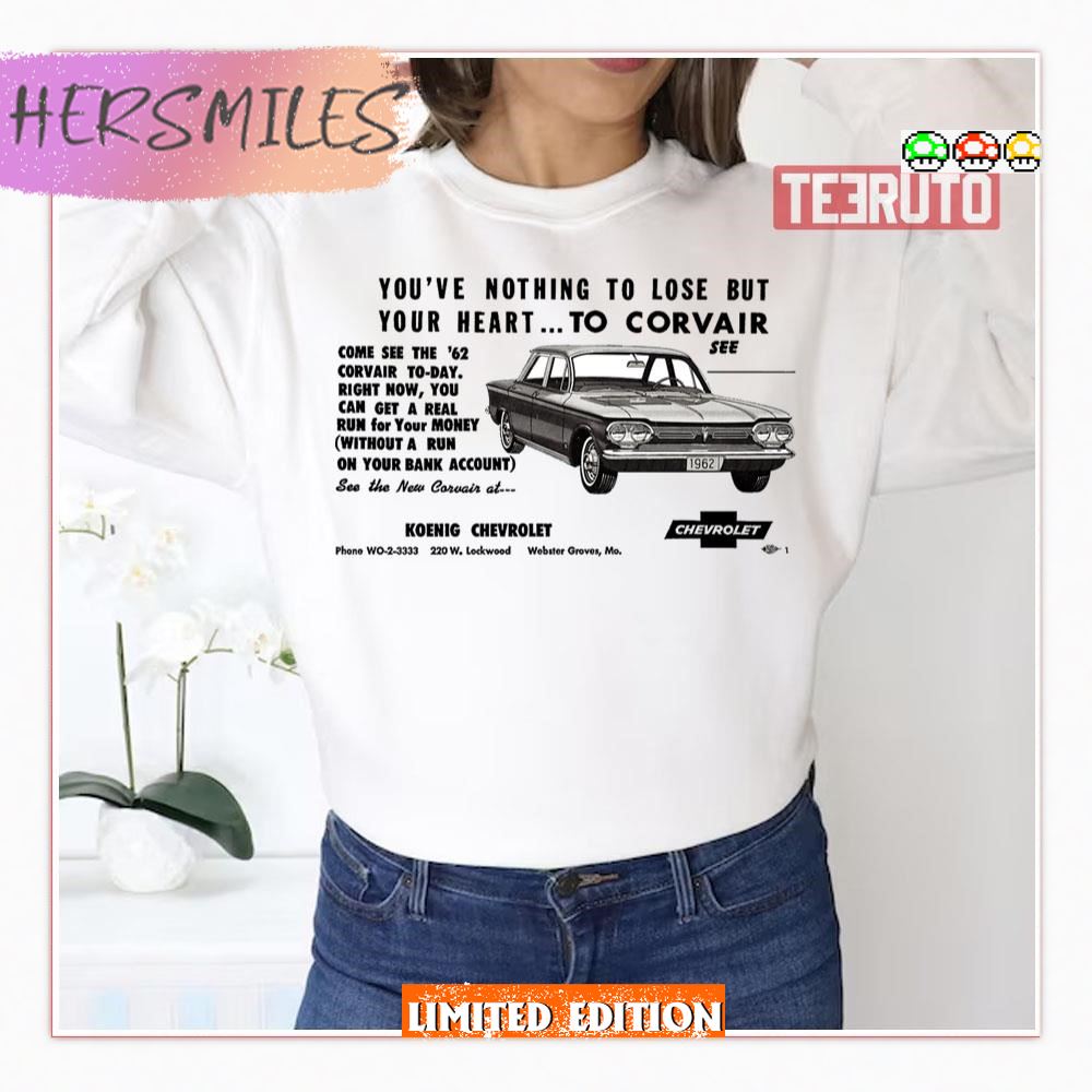 Corvair Advert Nothing To Lose Ralph Nader T-Shirt