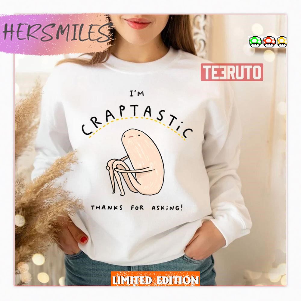 Craptastic Thanks For Asking Honest Blob T-Shirt