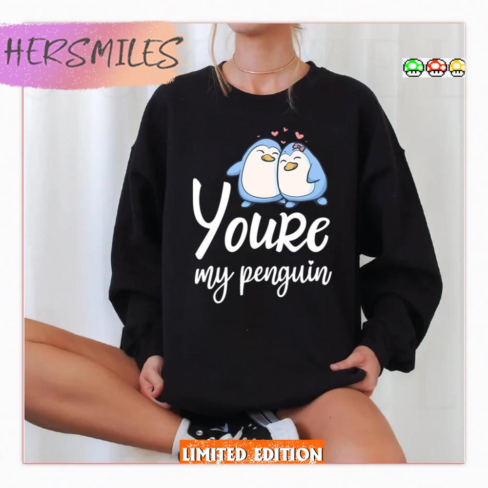 Cute Couple Youre My Penguin T-Shirt