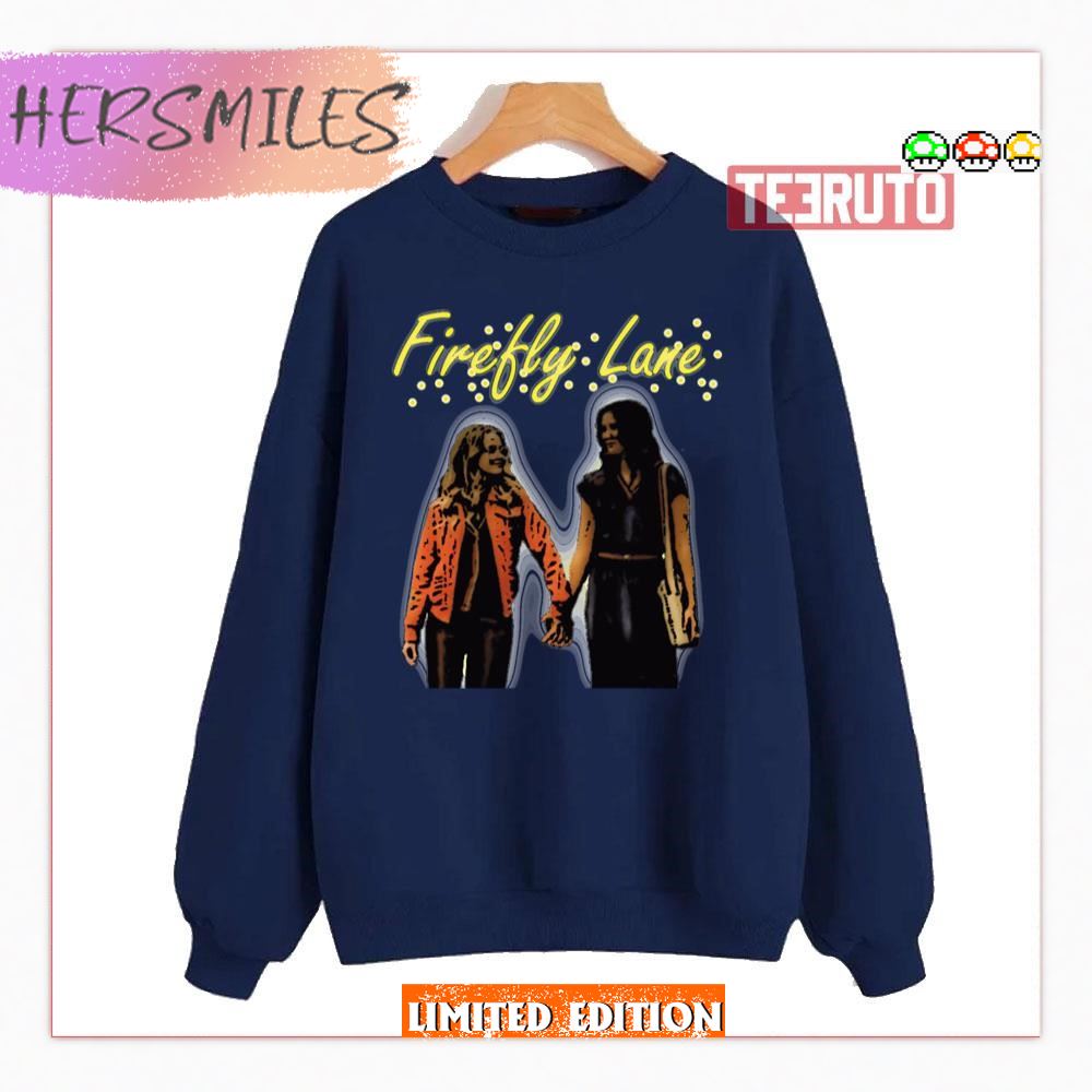Firefly Lane Kate Mularkey And Tully Hart Series T-Shirt