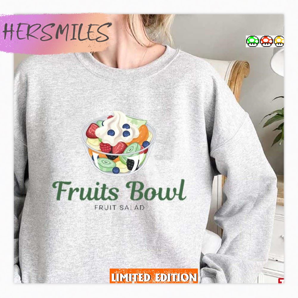 Fruits Bowl Logo Fruit And Salad T-Shirt