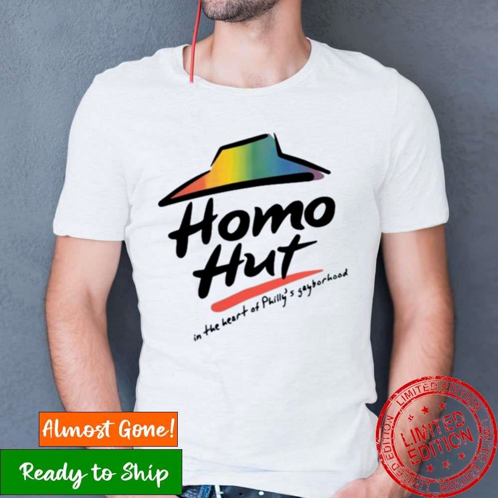 Homo Hut In The Heart Of Philly’S Gayborhood Shirt Homo Hut In The Heart Of Philly’S Gayborhood Shirt