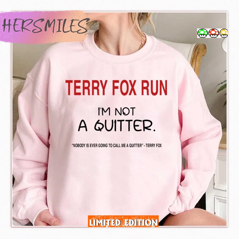 I Am Not A Quitter Terry Fox Run T-Shirt