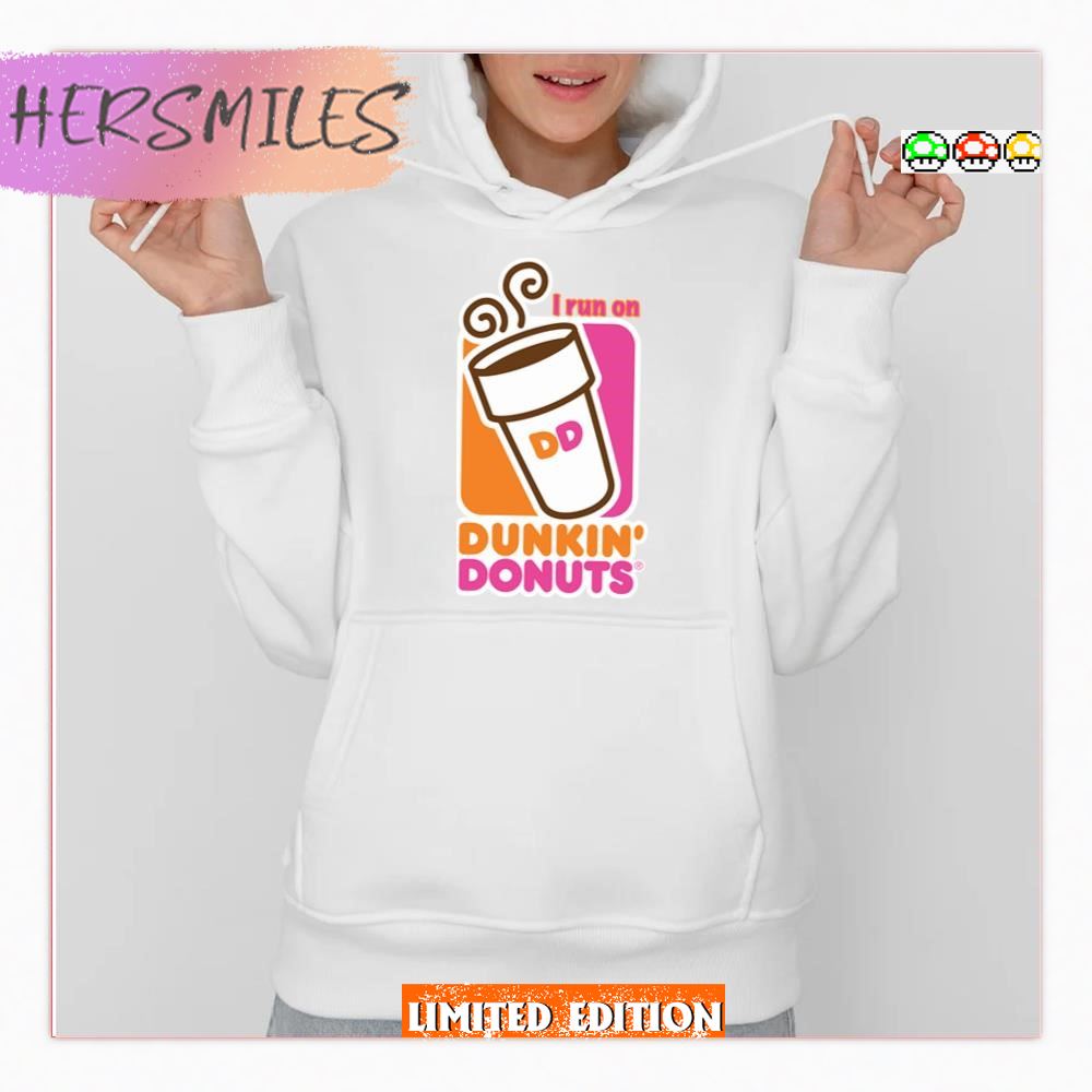 I Run On Dunkin’ Donuts T-Shirt