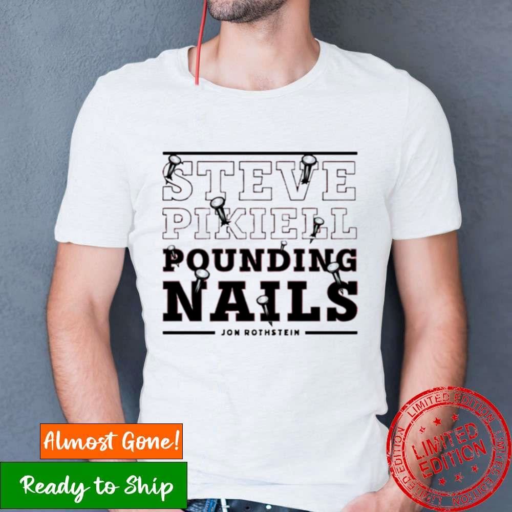 Jon Rothstein Steve Pikiell Pounding Nails Shirt Jon Rothstein Steve Pikiell Pounding Nails Shirt