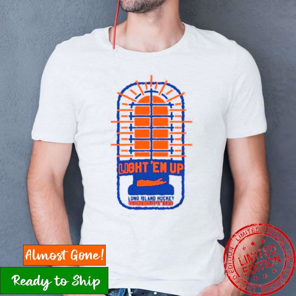 Light ’Em Up Shirt Light ’Em Up Shirt