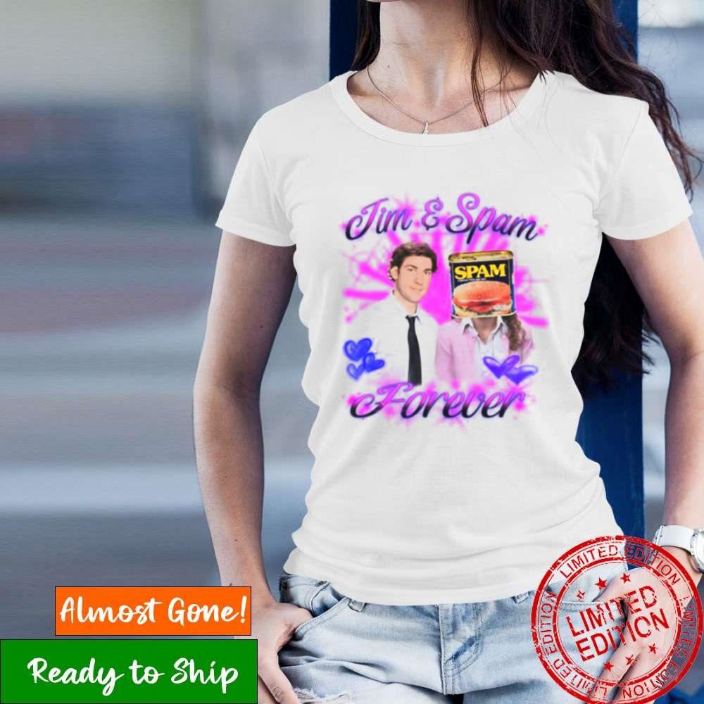Love Jim & Spam Forever Spam Shirt
