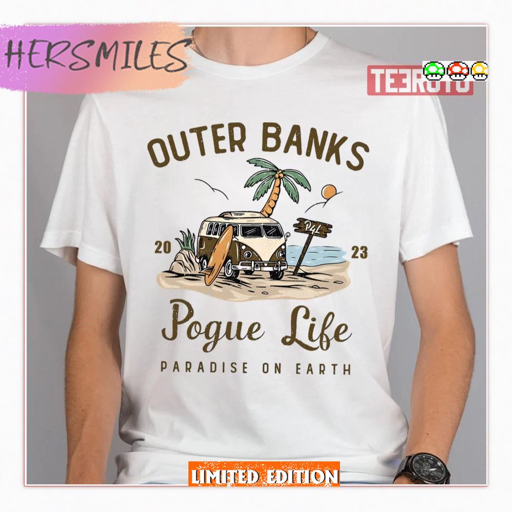 Paradise On Earth Pogue Life 2023 Outer Banks Shirt