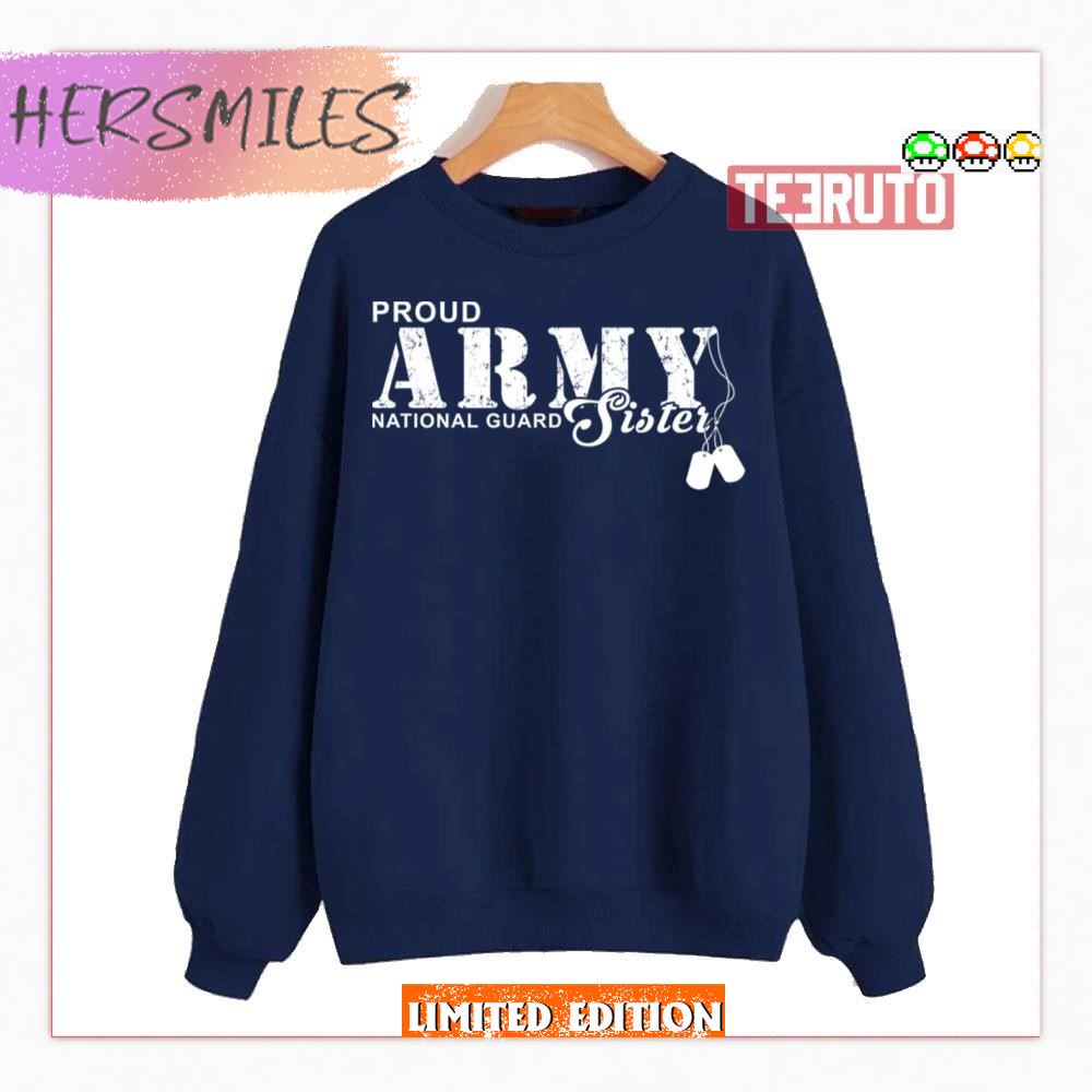 Proud Army National Guard Sister Shirt