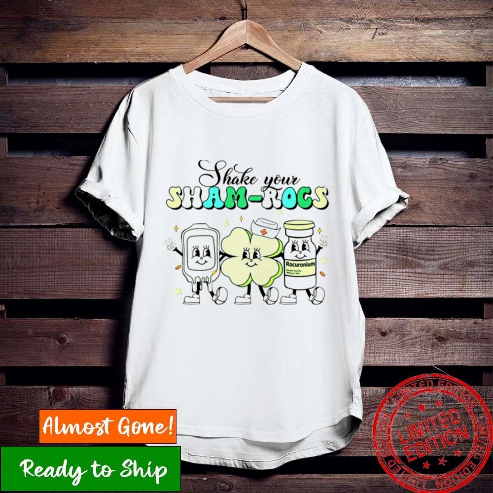 Shake Your Shamrocks St Patricks Day Nurse Shirt