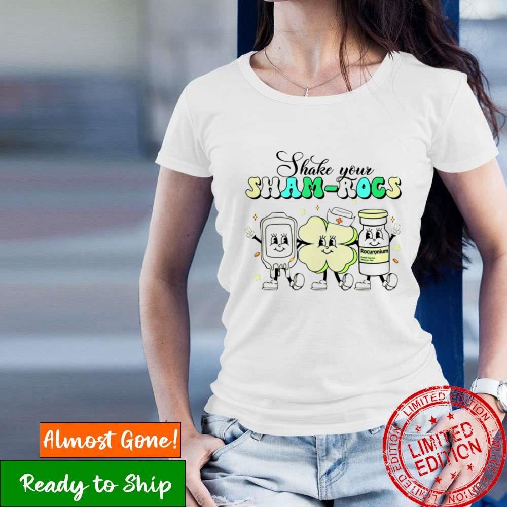 Shake Your Shamrocks St Patricks Day Nurse Shirt