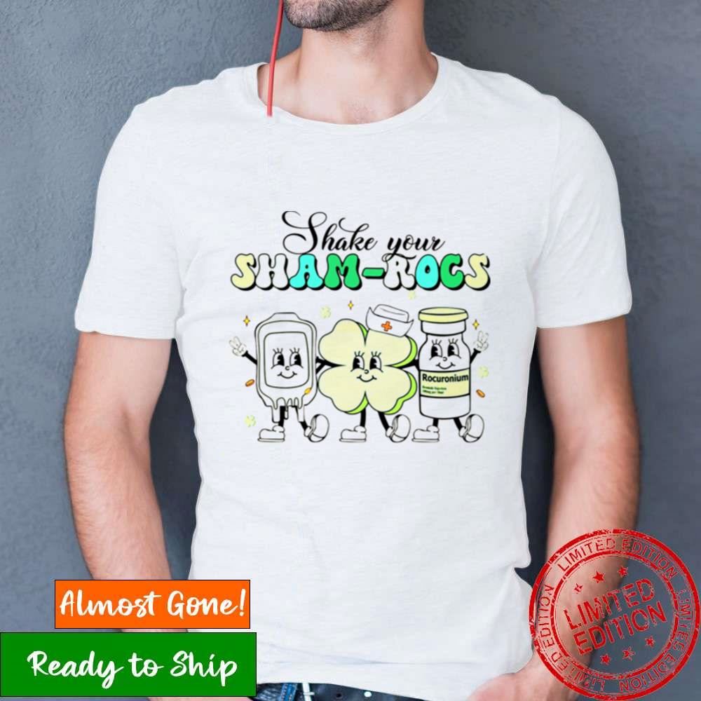 Shake Your Shamrocks St Patricks Day Nurse Shirt Shake Your Shamrocks St Patricks Day Nurse Shirt