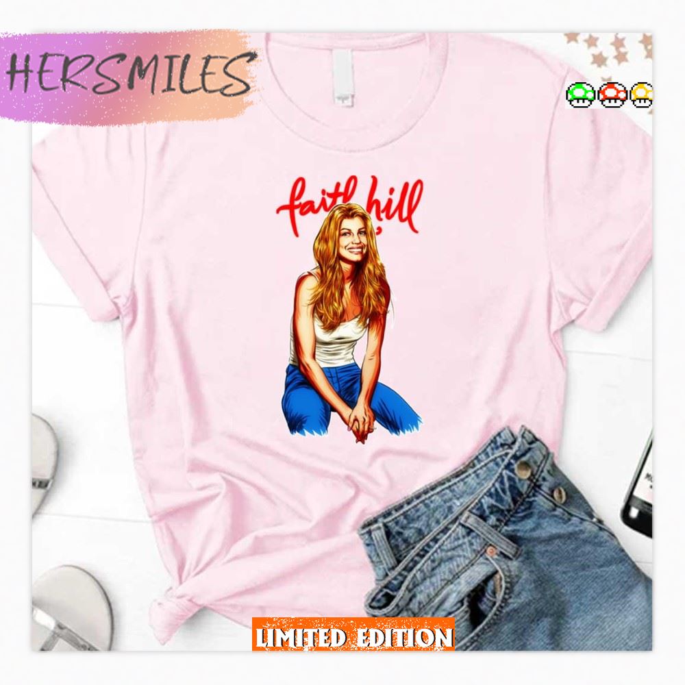Spesial Art Faith Hill Shirt