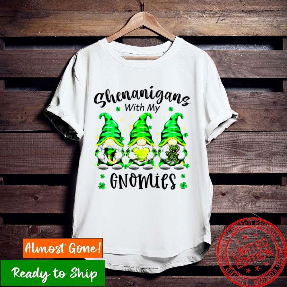 St Patricks Day Shenanigans With My Gnomies Lucky Shirt