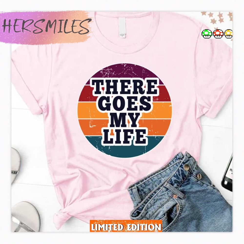 There Goes My Life Kenny Chesney Shirt