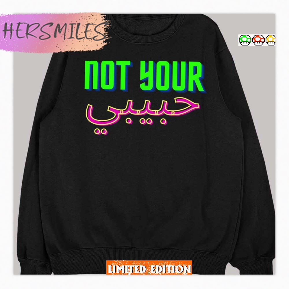 Tnot Your Habibi T-Shirt