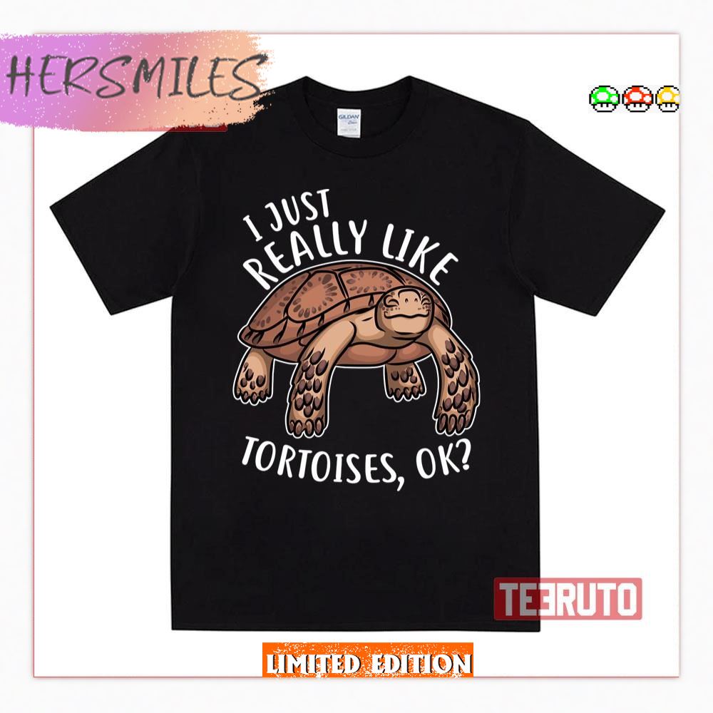 Tortoises Really Like Them T-Shirt