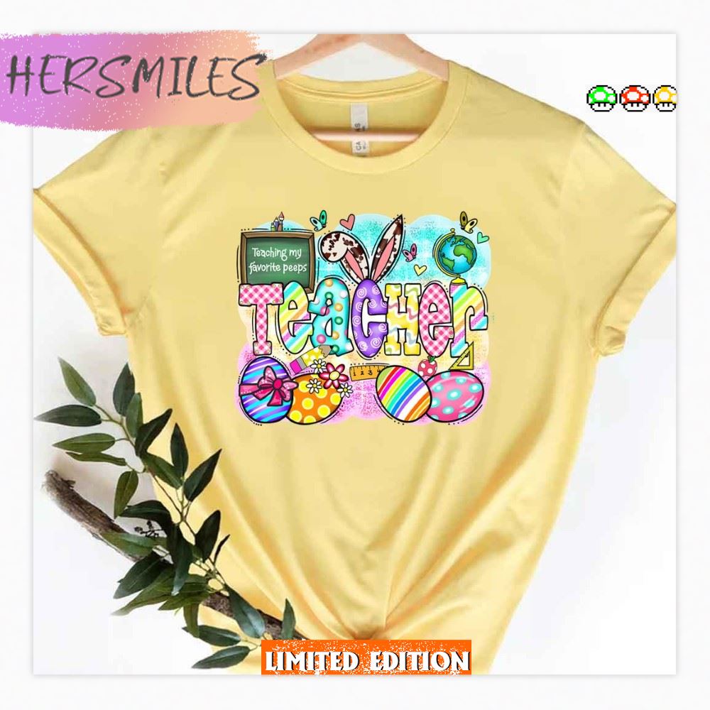 Trending Quotes Easter Teacher Teaching My Favorite Peeps Shirt