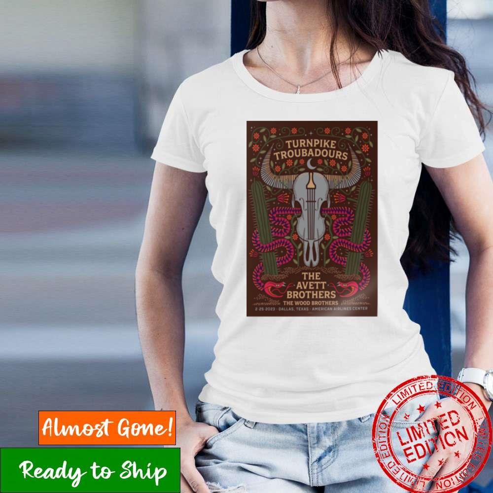 Turnpike Troubadours Dallas 2023 And The Avett Brothers Feb 25Th 2023 Poster Shirt