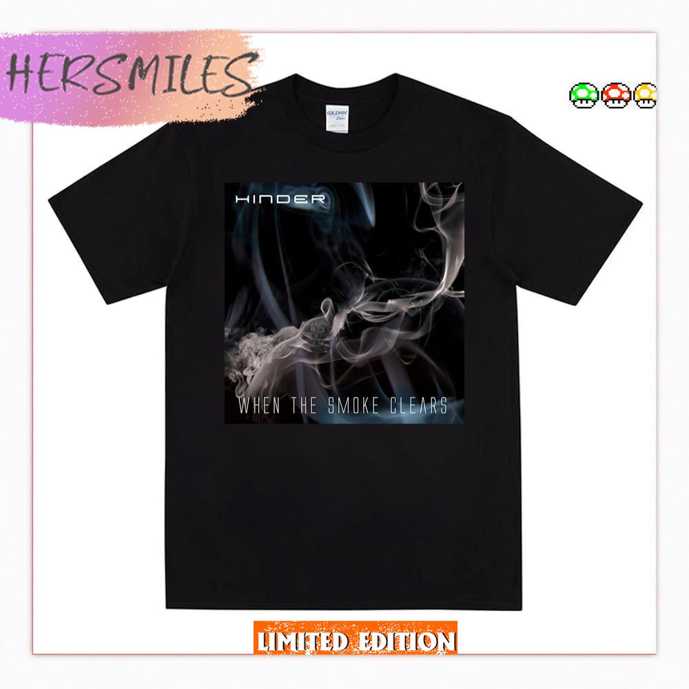 When The Smoke Clears Hinder T-Shirt