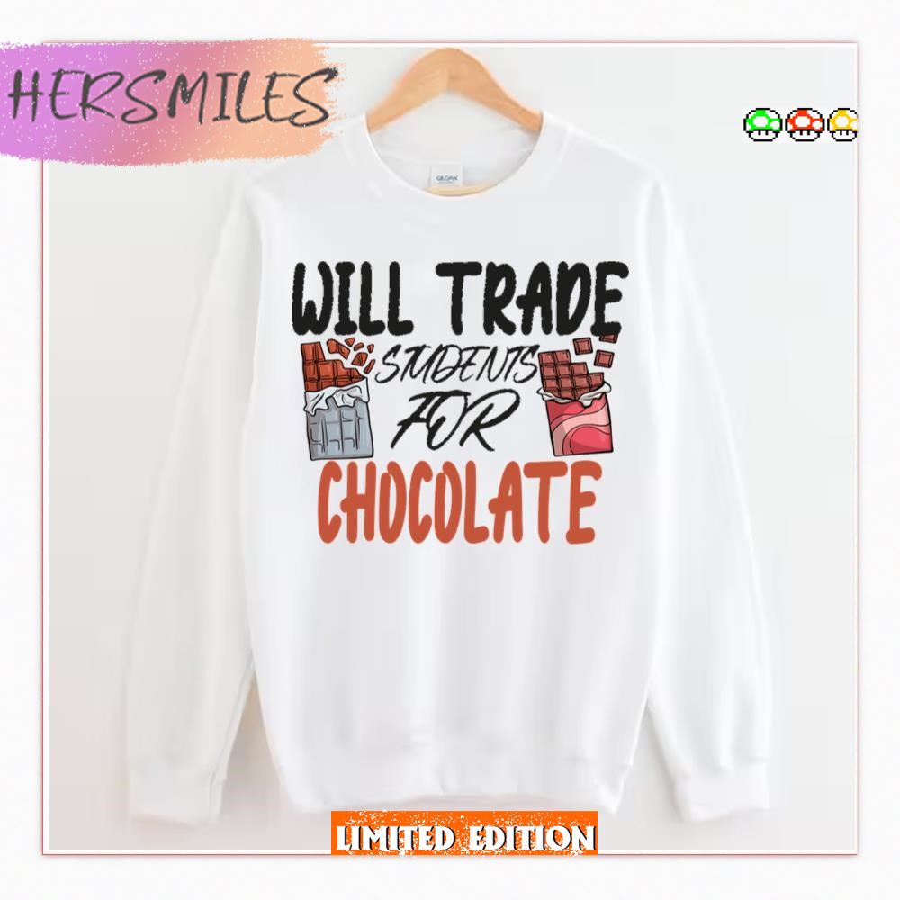 Will Trade Students For Chocolate T-Shirt