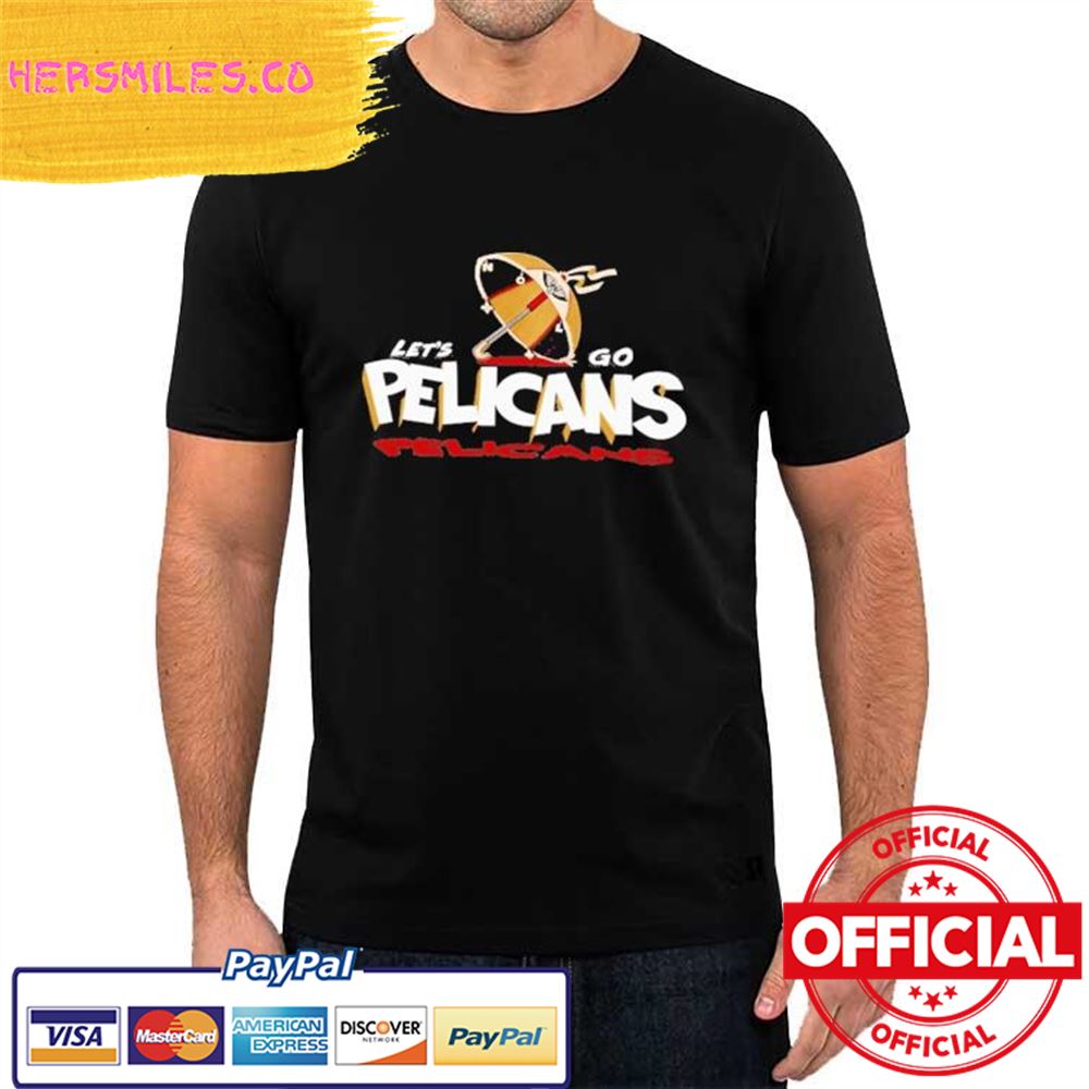 Official Let’s Go Pelicans Shirt