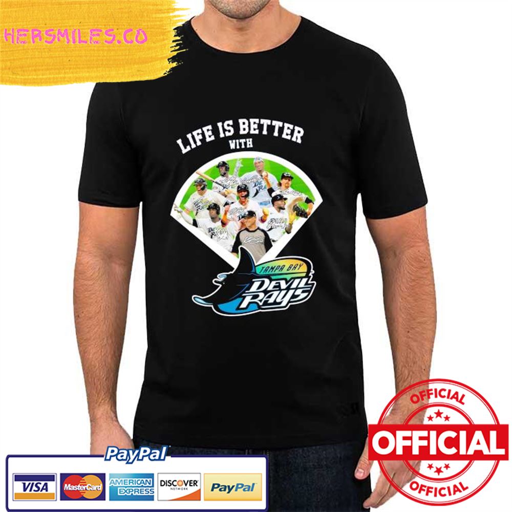 Official Life is Better with Tampa Bay Devil Rays signatures Shirt