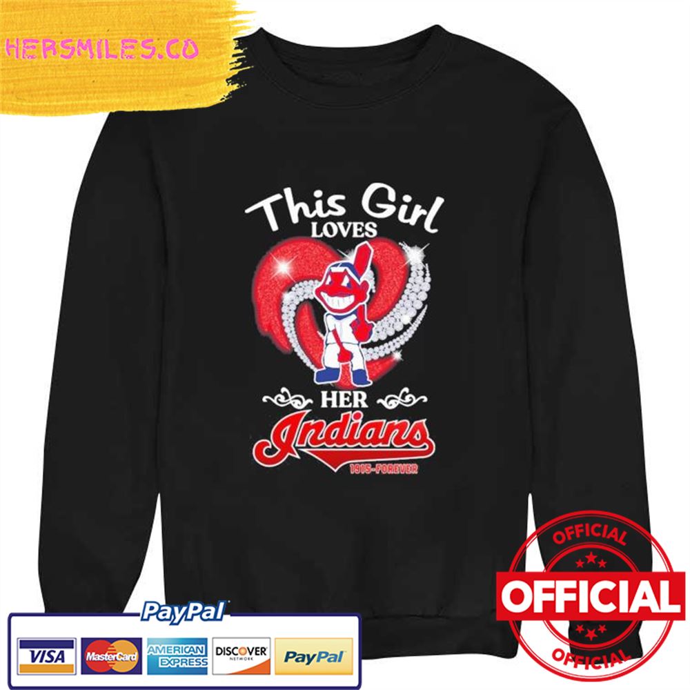Official This Girl loves Her Indians 1915-Forever Shirt Official This Girl loves Her Indians 1915-Forever Shirt