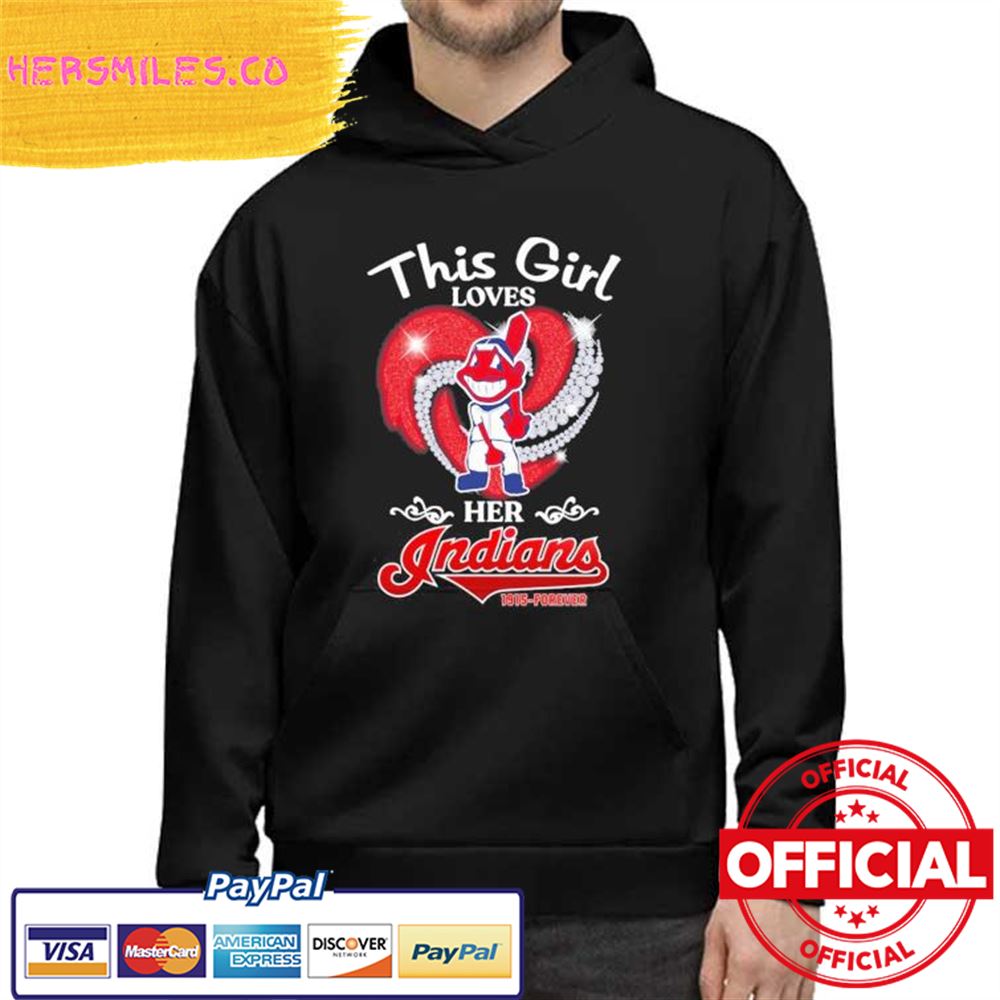 Official This Girl loves Her Indians 1915-Forever Shirt