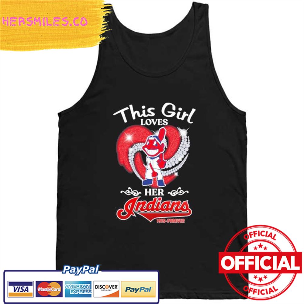 Official This Girl loves Her Indians 1915-Forever Shirt Official This Girl loves Her Indians 1915-Forever Shirt