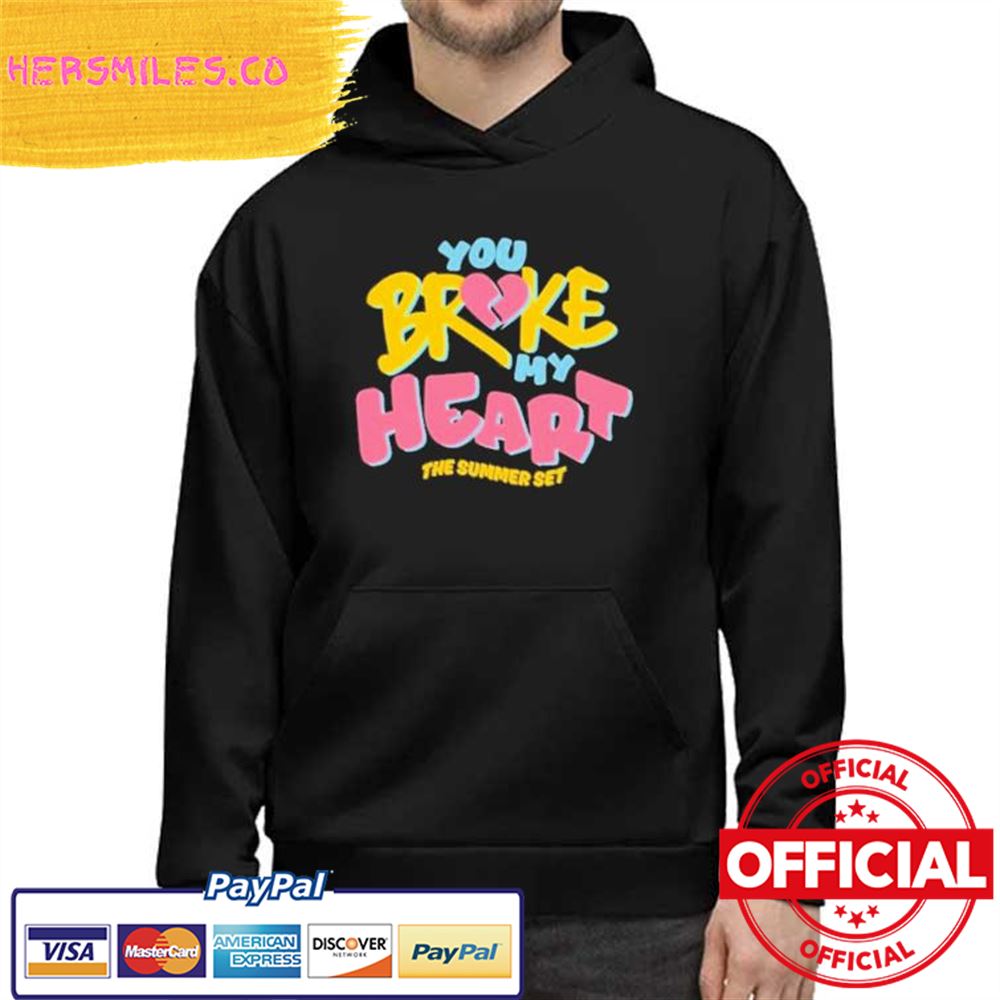 Official You Broke My Heart The Summer Set Shirt