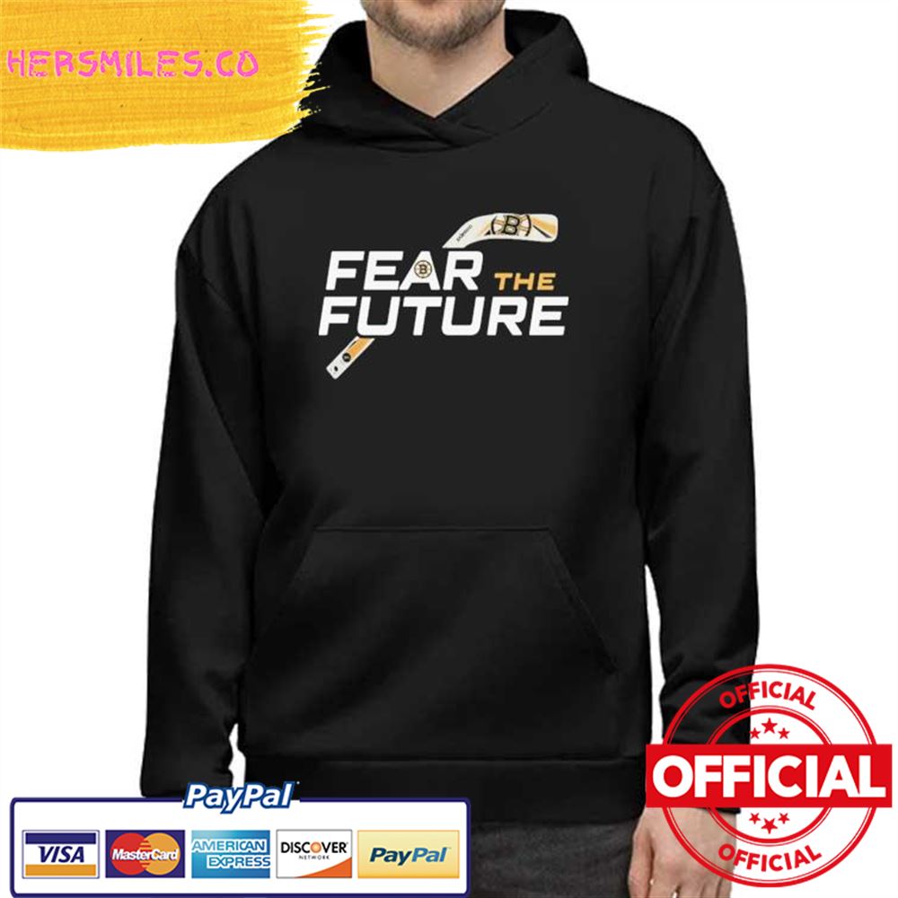 Original Boston Bruins Fear the Future 2023 Shirt