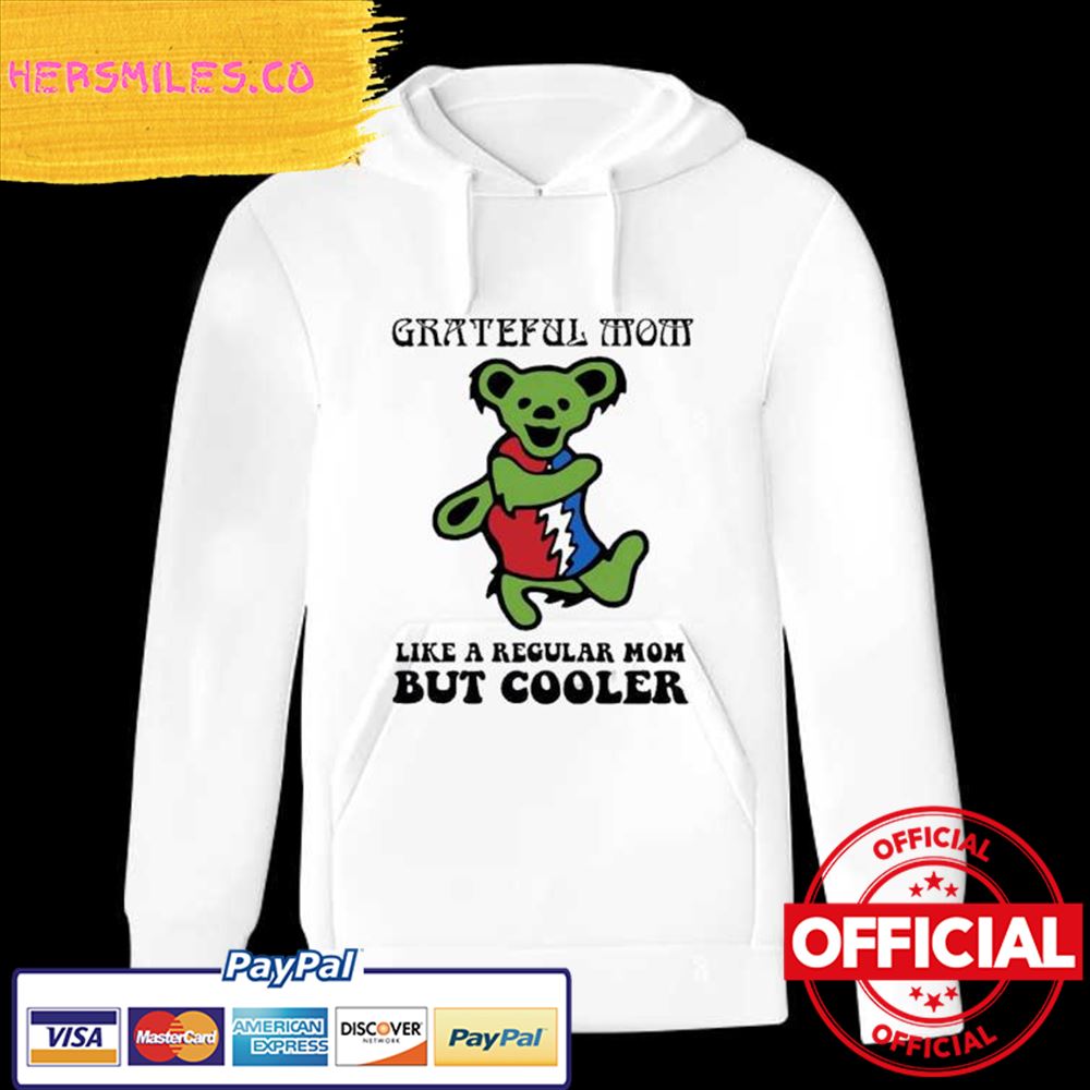 Original Grateful Dead Grateful Mom like a regular Mom but Cooler Shirt