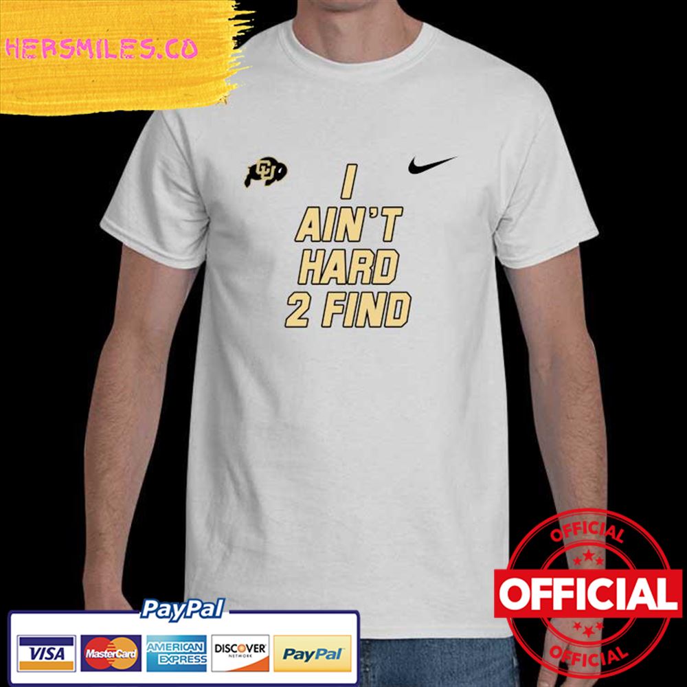 Original Nike Coach Prime I Ain’t Hard 2 Find Shirt