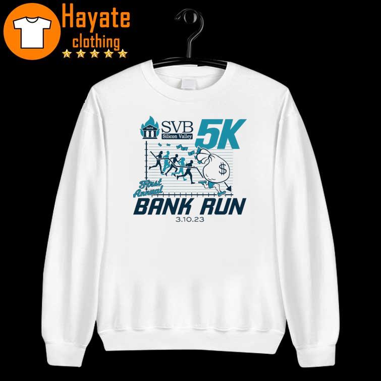 Original SVB Silicon Valley 5k First Annual Bank Run 3 10 2023 Shirt Original SVB Silicon Valley 5k First Annual Bank Run 3 10 2023 Shirt