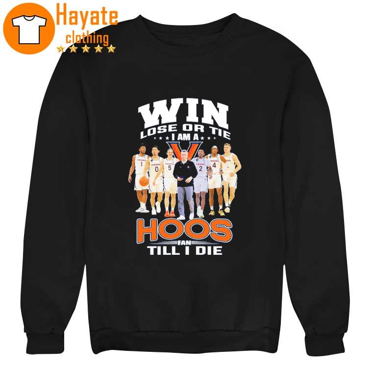 Original Win lose or Tie I Am a Hoos Fan till I die 2023 Shirt Original Win lose or Tie I Am a Hoos Fan till I die 2023 Shirt