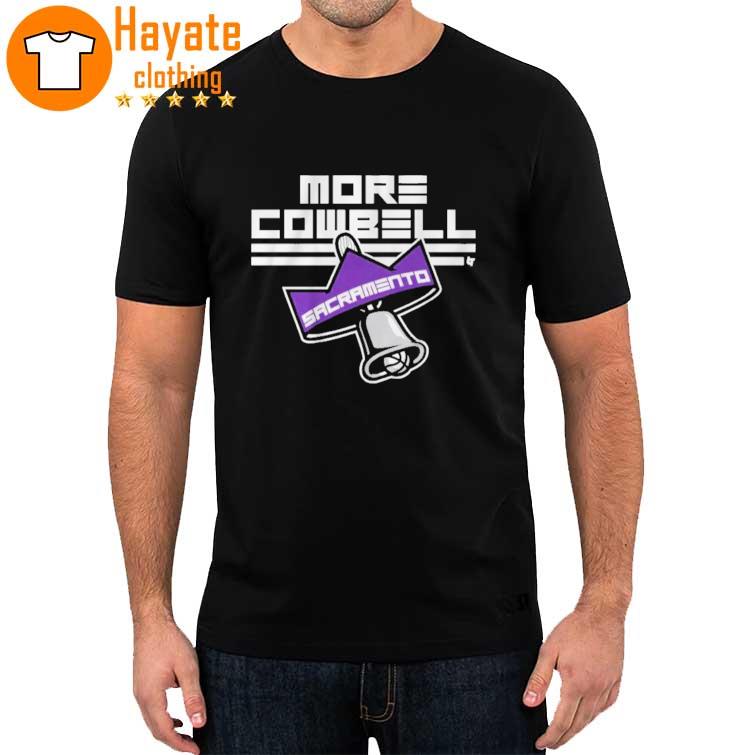 Sacramento Kings More Cowbell Shirt