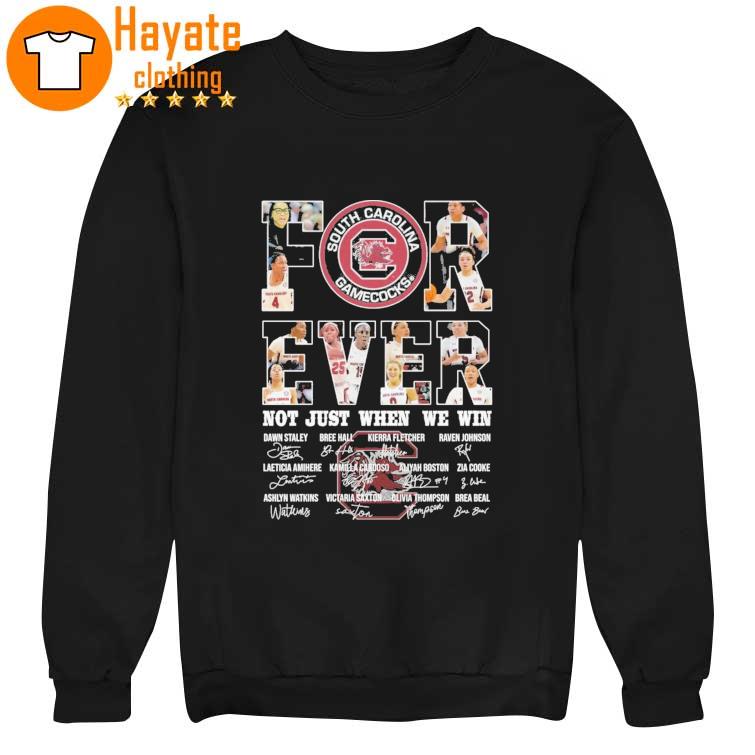 Sport Teams Forever not just when we win South Carolina Gamecocks 2023 signatures Shirt Sport Teams Forever not just when we win South Carolina Gamecocks 2023 signatures Shirt