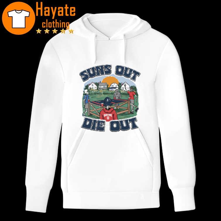 Suns Out Die Out Shirt