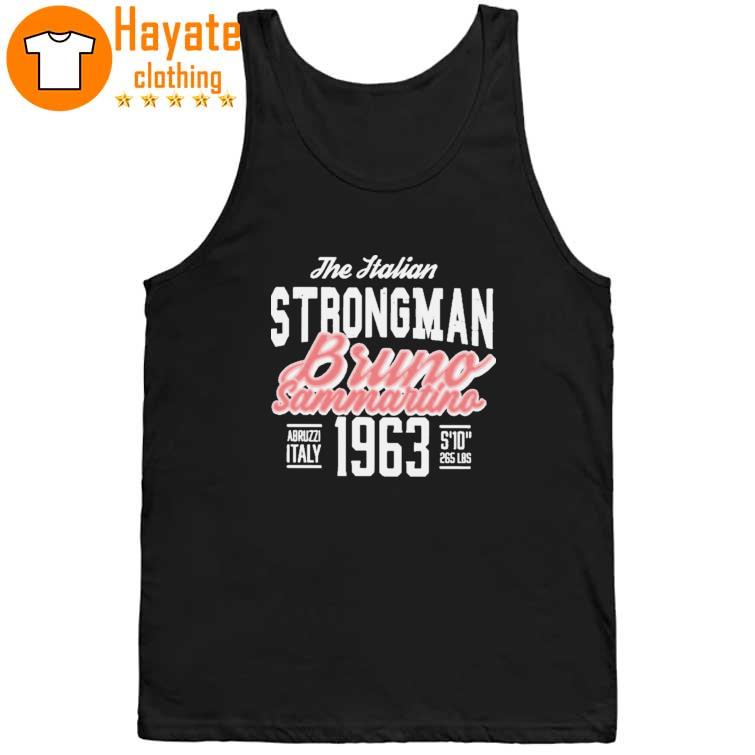 The Italian Strongman Bruno Sammartino 1963 Shirt The Italian Strongman Bruno Sammartino 1963 Shirt