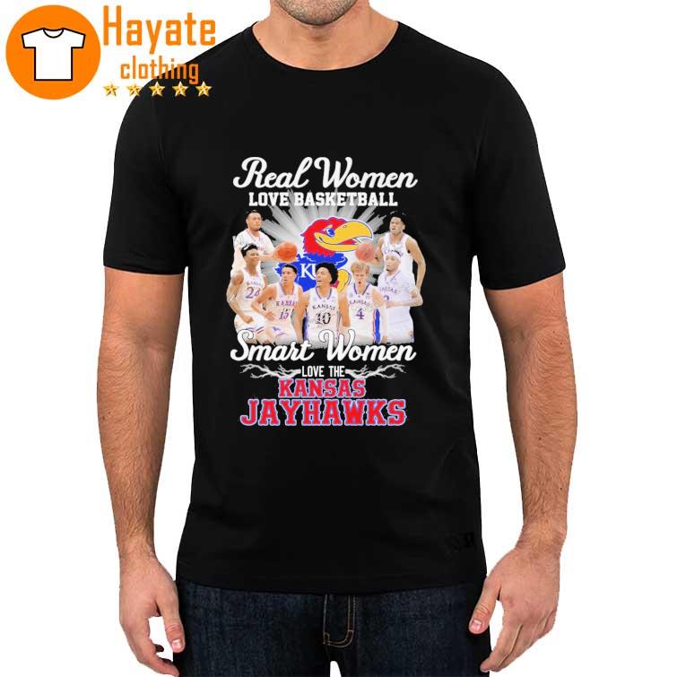 The Teams Sports Real women love basketball smart women love the Kansas Jayhawks signatures Shirt